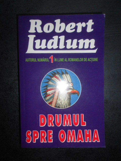 Robert Ludlum - Drumul spre Omaha