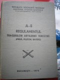 A - 8 Regulamentul Tragerilor artileriei terestre (Piesa, Pluton, Baterie)