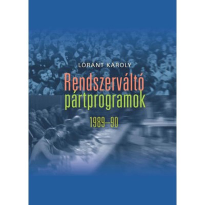 Rendszerv&amp;aacute;lt&amp;oacute; p&amp;aacute;rtprogramok 1989-90 - L&amp;oacute;r&amp;aacute;nt K&amp;aacute;roly foto