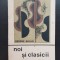 Noi și clasicii. De la muzică spre &quot;antizmuzică&quot; - George Bălan