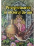 Lidia Novac - Privighetoarea si ulciorul de aur