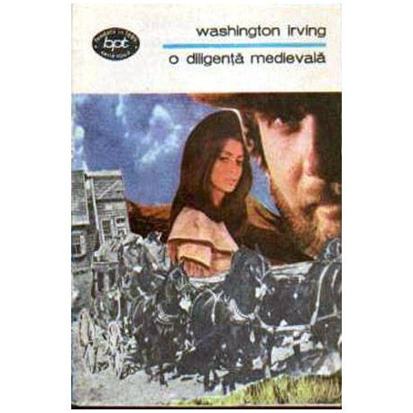 Washington Irving - O diligenta medievala - 104717