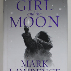 THE GIRL AND THE MOON by MARK LAWRENCE , THE THIRD BOOK OF THE ICE, 2022