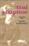 Fiul risipitor - Radu Tudoran