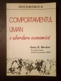 Gary S. Becker - Comportamentul uman: o abordare economică