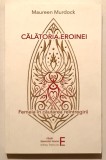 Calatoria Eroinei, Femeia in cautarea reintregirii, Maureen Murdock, dezvoltare personala.