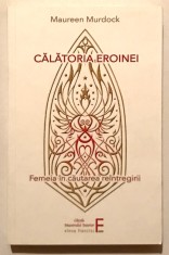 Calatoria Eroinei, Femeia in cautarea reintregirii, Maureen Murdock, dezvoltare personala.