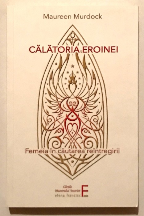 Calatoria Eroinei, Femeia in cautarea reintregirii, Maureen Murdock, dezvoltare personala.