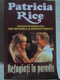 REFUGIATI IN PARADIS-PATRICIA RICE-225724