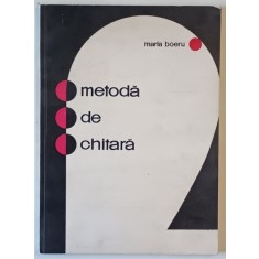 METODA DE CHITARA , EDITIA A VI - A de MARIA BOERU , 1974