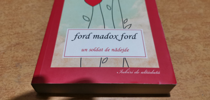 Un soldat de nadejde - Ford Madox Ford #A2397
