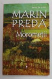 MOROMETII de MARIN PREDA , VOLUMUL I , 2016
