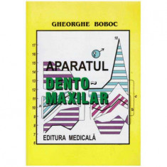 Gheorghe Boboc - Aparatul dento-maxilar - formare si dezvoltare Ed. A II-a - 126005