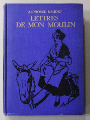 LETTRES DE MON MOULIN par ALPHONDSE DAUDET , illustrations de G. DUTRIAC , 1935 foto