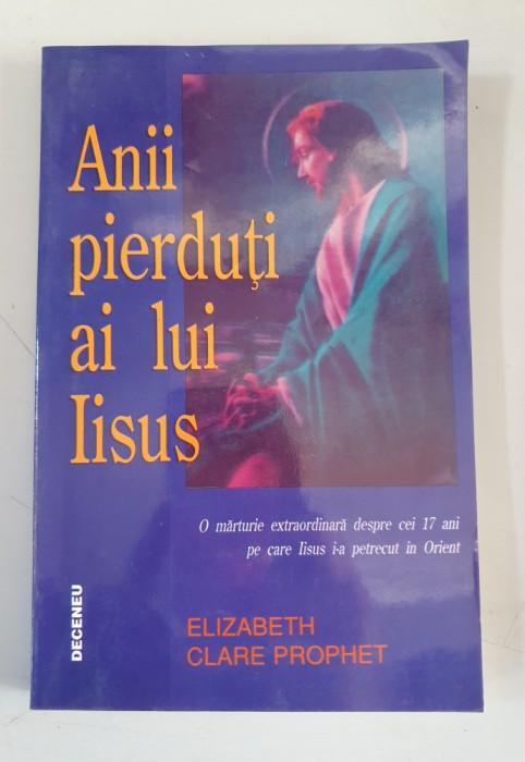 Anii pierduti ai lui Iisus - Elizabeth Clare Prophet