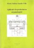 Aplicatie Proiectare Organologica - Florin Tudose-Sandu-Ville, Editura PIM, 2007, Mecanica