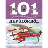 101 dolog, amit j&oacute;, ha tudsz a rep&uuml;lőkről