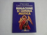 RUGACIUNE SI LUMINA MISTICA - GHEORGHE CALCIU-DUMITREASA