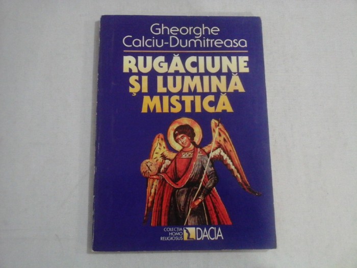 RUGACIUNE SI LUMINA MISTICA - GHEORGHE CALCIU-DUMITREASA