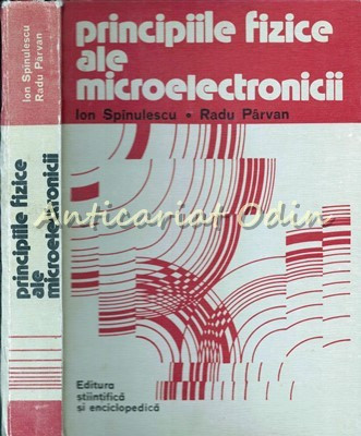Principiile Fizice Ale Microelectronicii - Ion Spinulescu, Radu Parvan