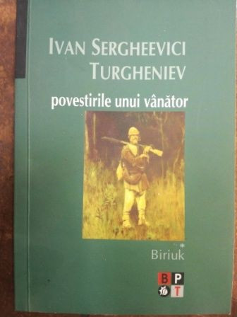 Povestirile unui vanator- Ivan Sergheevici Turgheniev