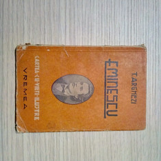 EMINESCU - Tudor Arghezi - Vremea, 1943, 63 p.; coperta originala