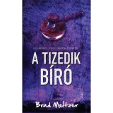 A tizedik b&iacute;r&oacute; - Brad Meltzer