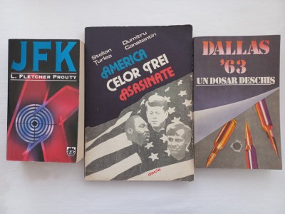 J F K - L. FLETCHER PROUTY + AMERICA CELOR TREI ASASINATE - STELIAN TURLEA, DUMITRU CONSTANTIN + DALLAS &amp;#039;63- UN DOSAR DESCHIS foto