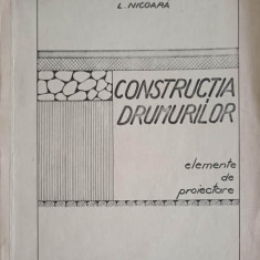 CONSTRUCTIA DRUMURILOR. ELEMENTE DE PROIECTARE-L. NICOARA