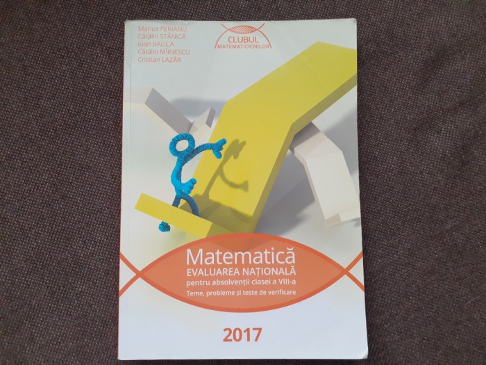 MARIUS PERIANU MATEMATICA EVALUAREA NATIONALA PENTRU ABSLOVENTII CLASEI A VIII A 2017