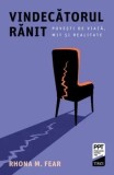 Vindecatorul ranit. Povesti de viata, mit si realitate/Rhona M. Fear