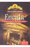 Eneida repovestita pentru copii - Alfred John Church