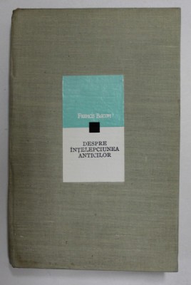 DESPRE INTELEPCIUNEA ANTICILOR-FRANCIS BACON 1976 foto