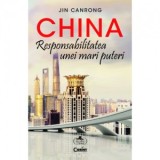 China. Responsabilitatea unei mari puteri - Mihai Manea, Jin Canrong