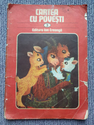 Cartea cu povesti 3, Ed Ion Creanga, 1982, 80 pagini format mare, stare buna foto
