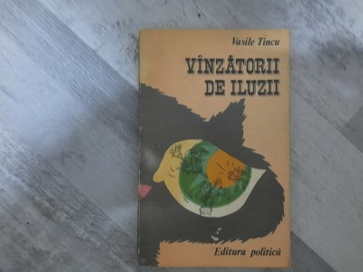 Vinzatorii de iluzii de Vasile Ticu foto