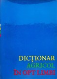 Dictionar Agricol In Opt Limbi Vol. 1 - Nikolai D. Pume ,558257