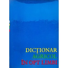 Dictionar Agricol In Opt Limbi Vol. 1 - Nikolai D. Pume , O200