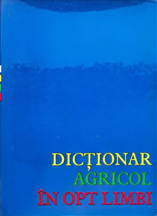 Dictionar Agricol In Opt Limbi Vol. 1 - Nikolai D. Pume , O200
