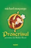 Cumpara ieftin Proscrisul - Paperback brosat - Michael Morpurgo - Nemira