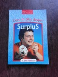 CEVA IN PLUS DESPRE SURPLUS - EMIL RADULESCU