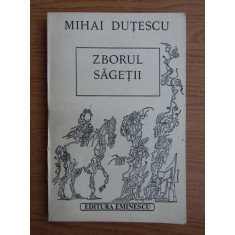 Mihai Dutescu - Zborul sagetii