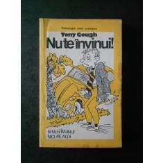 TONY GOUGH - NU TE INVINUI !