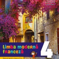 Limba moderna franceza. Manual. Clasa a IV-a