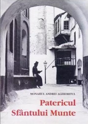 Patericul Sfantului Munte - Andrei Aghioritul foto