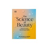 The Science of Beauty: Debunk the Myths and Discover What Goes Into Your Beauty Routine