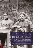 De la datorie la abandon. Fenomenul dezertarii la romanii din armata austro‑ungara in timpul Primului Razboi Mondial - Anamaria‑Alexandra Pop