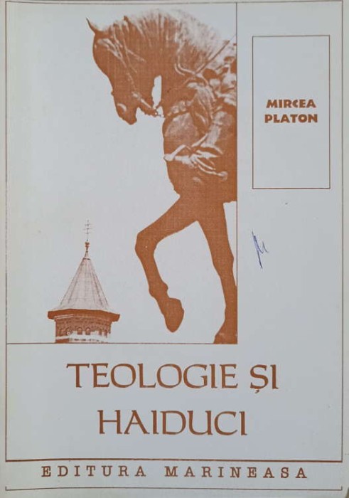 TEOLOGIE SI HAIDUCI-MIRCEA PLATON-225401
