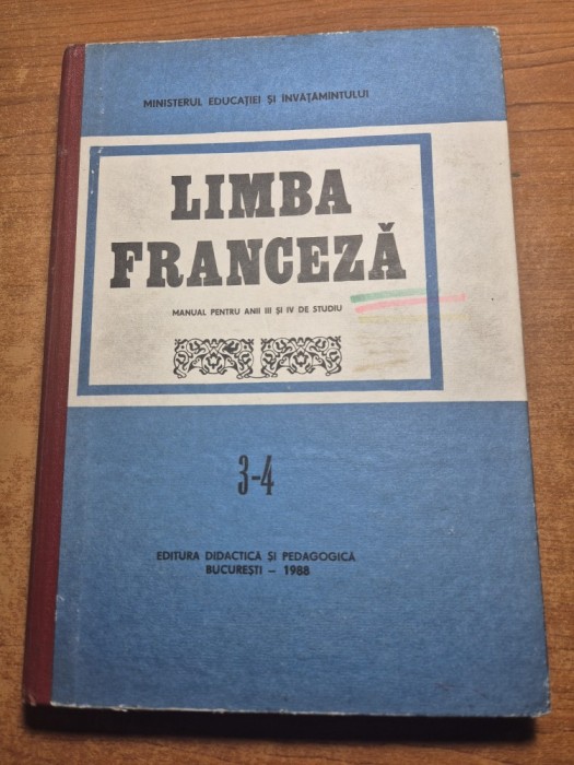 manual de limba franceza - pentru anul 3 si 4 de studiu - din anul 1988