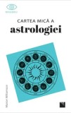 Cartea mica a astrologiei/Marion Williamson